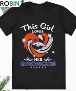 Denver Broncos This Girl Loves Football Shirt