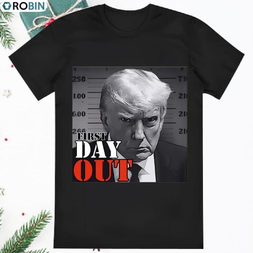 Donald Trump First Day Out Mugshot Jail Shirt