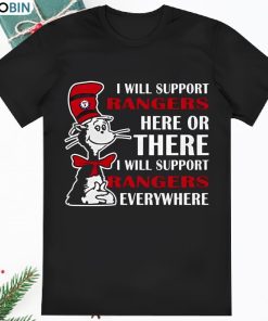 Dr Seuss I Will Support Texas Rangers Here Or There I Will Support T Shirt