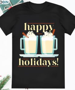 Eggnog Happy Holiday Drink Christmas Shirt