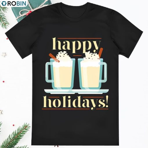 Eggnog Happy Holiday Drink Christmas Shirt
