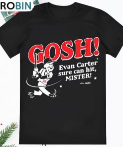 Gosh Evan Carter Sure Can Hit, Mister Texas Rangers Shirt