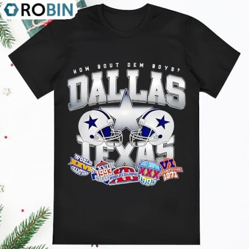 How Bout Dem Boys Dallas Cowboys Helmet World Champions T Shirt