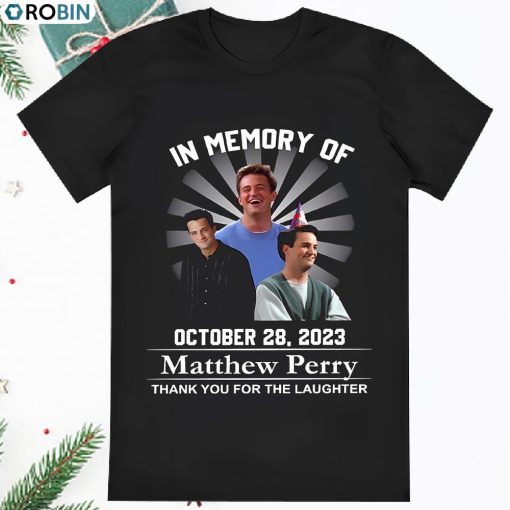 In Memory Of Matthew Perry Shirt RIP Chandler Bing