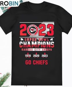 Kansas City Chiefs Super Bowl Champions 1970 2020 2023 Go Chiefs shirt