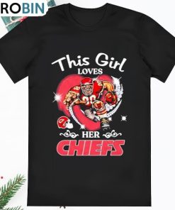 Kansas City Chiefs This Girl Loves Her Chiefs 2023 Shirt
