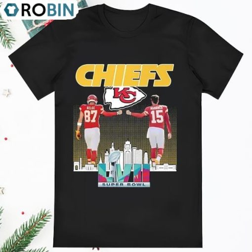 Kansas City Chiefs Travis Kelce And Patrick Mahomes Super Bowl T Shirt