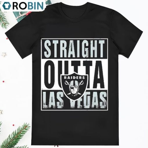 Las Vegas Raiders Straight Outta Las Vegas Shirt