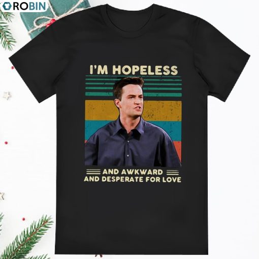 Matthew Perry Friends Hopeless Shirt