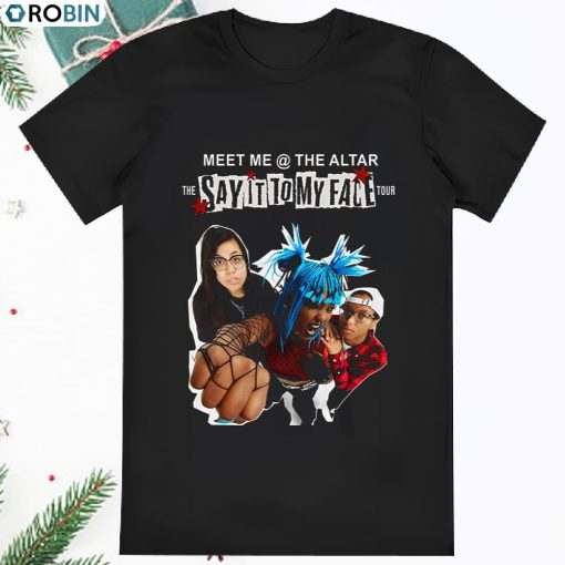 Meet Me at the Altar Say It To My Face 2024 Tour T Shirt