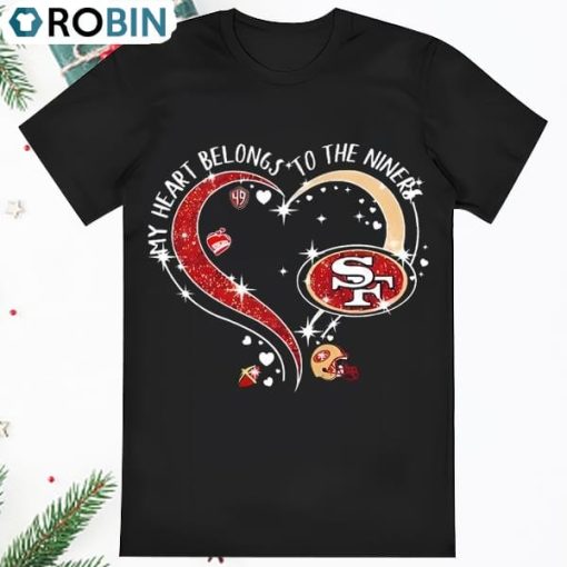 My Heart Belongs To San Francisco 49ers Shirt
