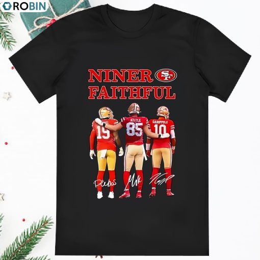 Niner Faithful Deebo Samuel George Kittle And Garoppolo Signatures T Shirt