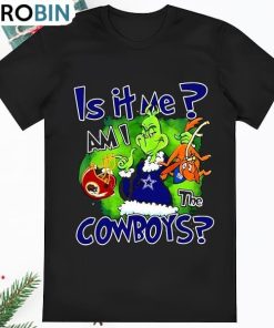 Official Grinch Is It Me Am I The Dallas Cowboys Shirt Official Grinch Is It Me Am I The Dallas Cowboys Shirt