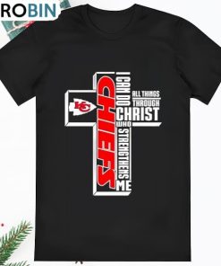 Official Kansas City Chiefs I Can Do All Things Through Christ T Shirt