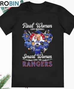 Real Women Love Baseball Smart Women Love The Rangers Shirt