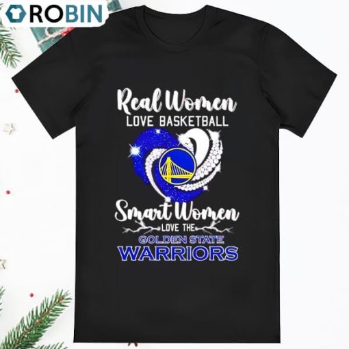 Real Women Love Football Smart Women Love The Golden State T Shirt