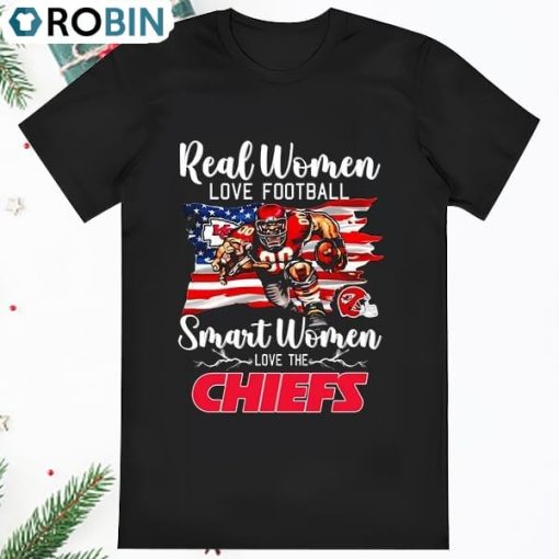Real Women Love Football Smart Women Love The Kansas City Chiefs T Shirt