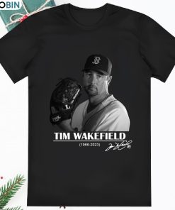 Rest in Peace Tim Wakefield 1966 2023 Thank You For The Memories T Shirt