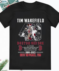 Rip Tim Wakefield 49 Legend Boston Red Sox 2023 T Shirt