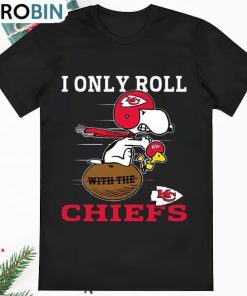 Snoopy And Woodstock I Only Roll With The Kansas City Chiefs T Shirt