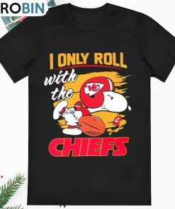 Snoopy I Only Roll With The Chiefs T Shirt