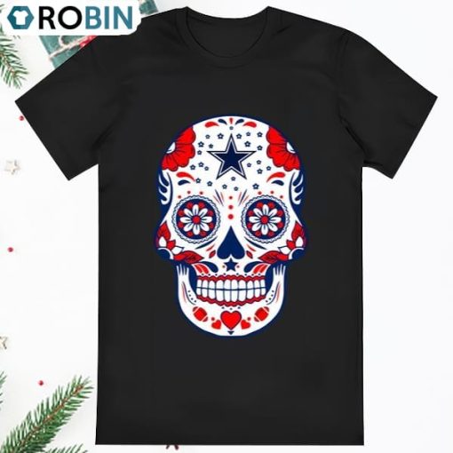 Sugar Skull Dallas Cowboy Shirt Hoodie Sweatshirt