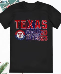 Texas World Series 2023 Texas Rangers T Shirt