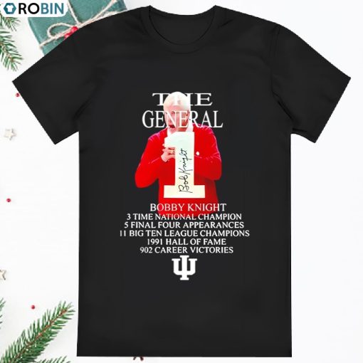 The General Bobby Knight  3 Time Nationnal Champion Shirt