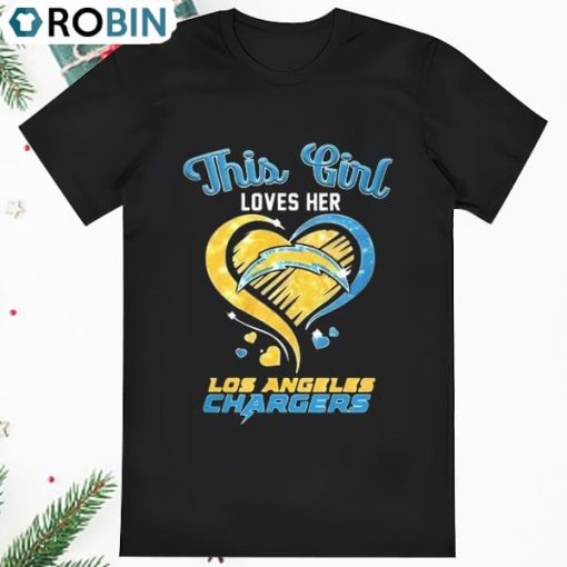 This Girl Loves Her Los Angeles Chargers Diamond Heart shirt