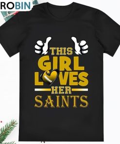This Girl Loves Her Saints Football New Orleans Saints T Shirt This Girl Loves Her Saints Football New Orleans Saints T Shirt