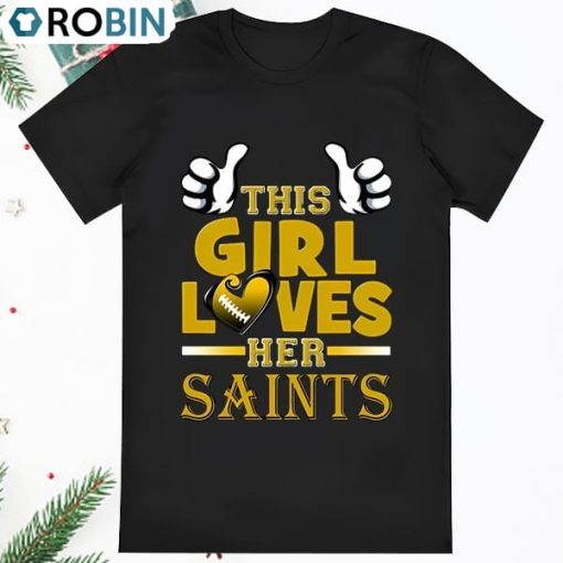 This Girl Loves Her Saints Football New Orleans Saints T Shirt