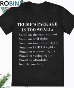 Trump Too Small Shirt Hoodie Sweatshirt