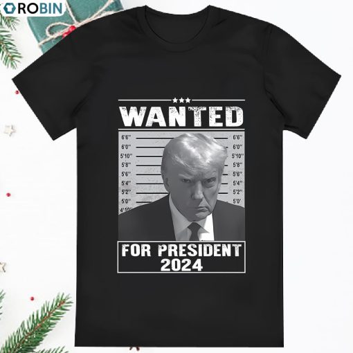 Wanted Trump Trump ArresWanted Donald Trump Shirt T Shirt