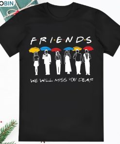We Will Miss You Dear Matthew Perry Friends T Shirt