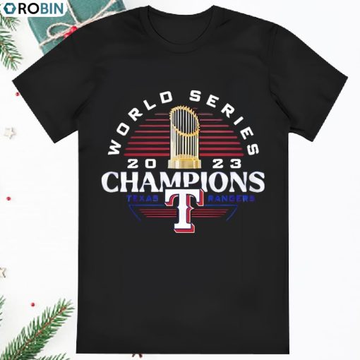 World Series 2023 Champions Texas Rangers Shirt