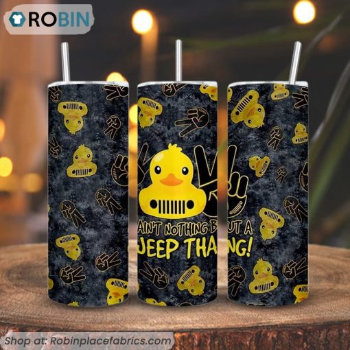 Ain’t Nothin But A Jeep Thang 3D Printed Skinny Tumbler, Duck Jeep Tumbler
