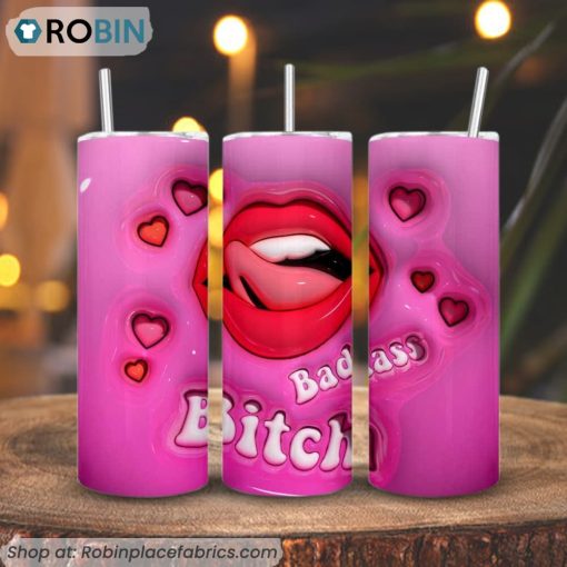 Badass Bitch Lips 3D Puff Coffee Starbucks 3D Printed Skinny Tumbler, Funny Sarcastic Tumbler