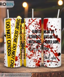 Blood Stains Are Red 3D Printed Skinny Tumbler, True CrimeTumbler