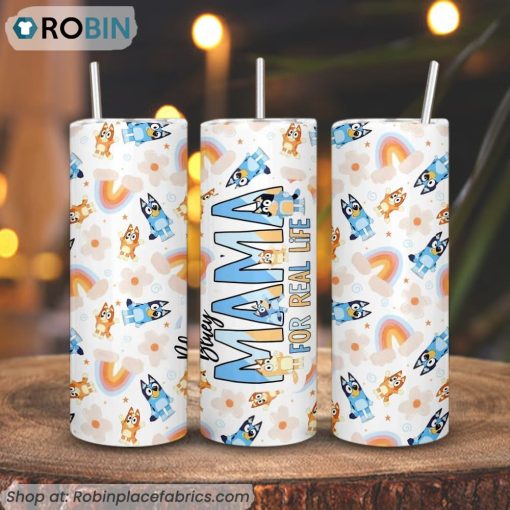 Bluey Mama For Real Life 3D Printed Skinny Tumbler, Bluey Mom Tumbler