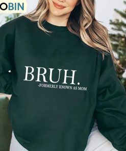 Bruh Formally Known As Mom Shirt, Vintage Mom Unisex Hoodie Long Sleeve