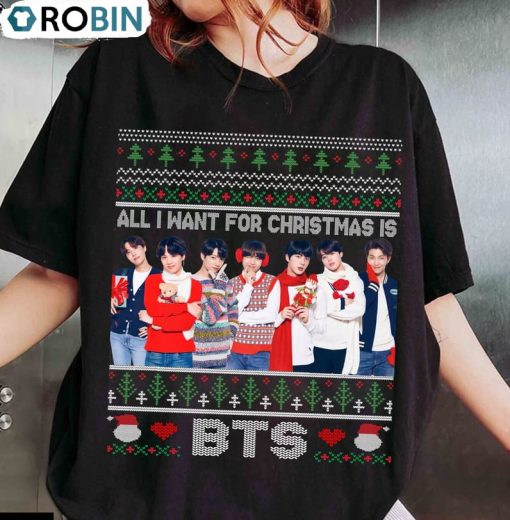 Christmas Bts Shirt, All I Want For Christmas Is Bts Unisex Shirt
