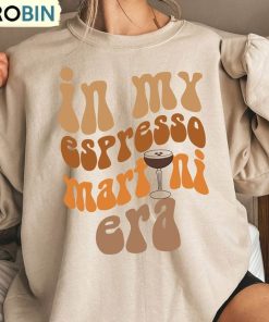 Espresso Martini Sweatshirt, Cute Motivational Unisex Hoodie Sweatshirt Espresso Martini Sweatshirt, Cute Motivational Unisex Hoodie Sweatshirt