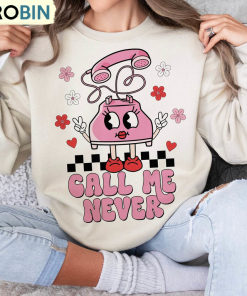 limited-call-me-never-shirt-retro-valentine-s-day-short-sleeve-unisex-hoodie