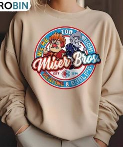 miser-brothers-christmas-shirt-miser-brothers-too-much-sweater-short-sleeve-1