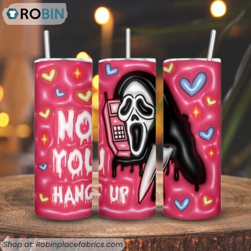 No You Hang Up 3d Inflated Tumbler, Ghostface Tumbler