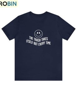 the-trash-takes-itself-out-every-single-time-shirt-taylor-eras-unisex-hoodie-sweatshirt-2