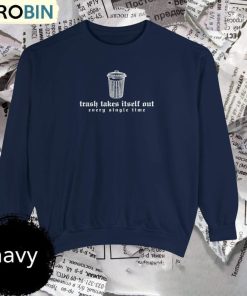 The Trash Takes Itself Out Every Single Time Shirt, Taylor Reputation Era Short Sleeve Sweater