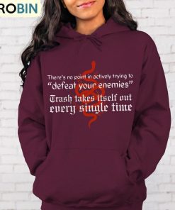 The Trash Takes Itself Out Every Single Time Shirt, Taylor Swift Reputation Long Sleeve Hoodie The Trash Takes Itself Out Every Single Time Shirt, Taylor Swift Reputation Long Sleeve Hoodie