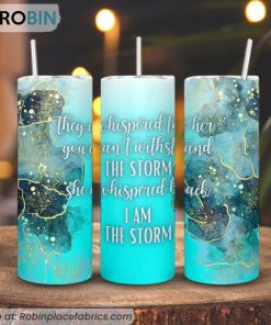 They Whispered To Her You Can’t Withstand The Storm 3D Printed Skinny Tumbler, Quote Tumbler