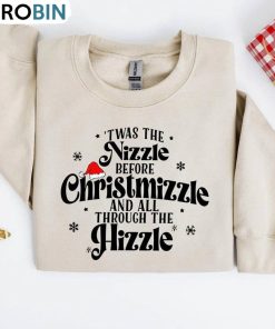 twas-the-nizzle-before-christmizzle-shirt-funny-christmas-unisex-hoodie-sweatshirt-1